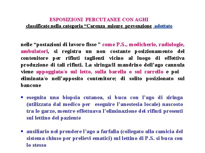 ESPOSIZIONI PERCUTANEE CON AGHI classificate nella categoria “Carenza misure prevenzione adottate nelle “postazioni di