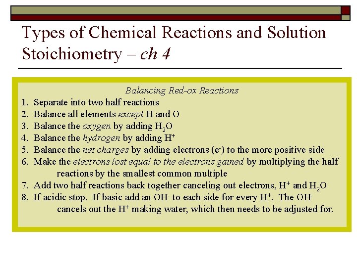 Types of Chemical Reactions and Solution Stoichiometry – ch 4 Balancing Red-ox Reactions 1.