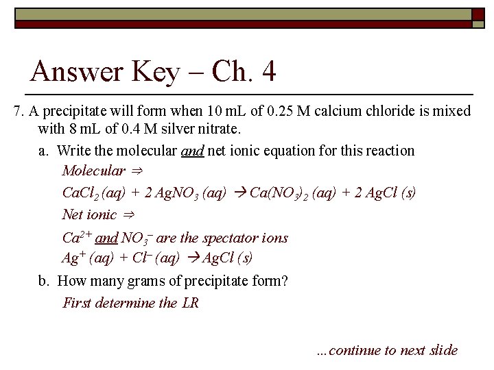 Answer Key – Ch. 4 7. A precipitate will form when 10 m. L