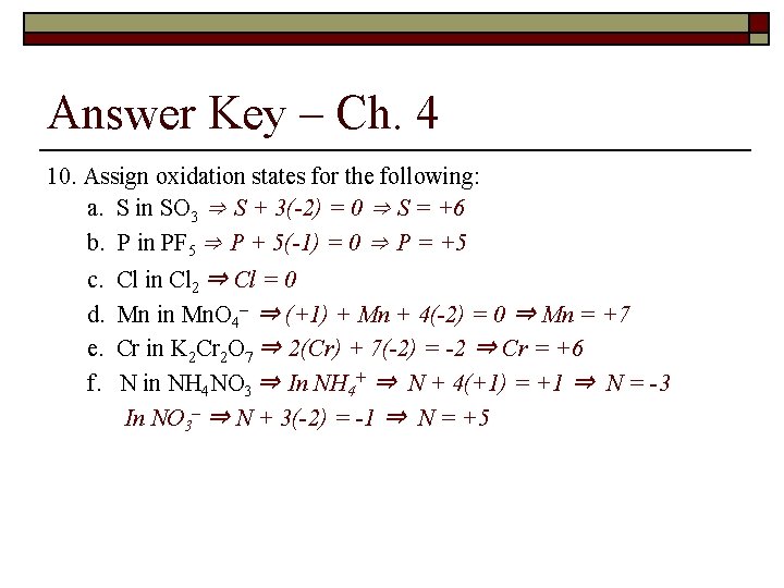 Answer Key – Ch. 4 10. Assign oxidation states for the following: a. S