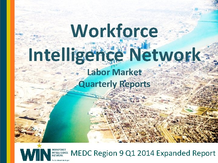 Workforce Intelligence Network Labor Market Quarterly Reports MEDC Region 9 Q 1 2014 Expanded