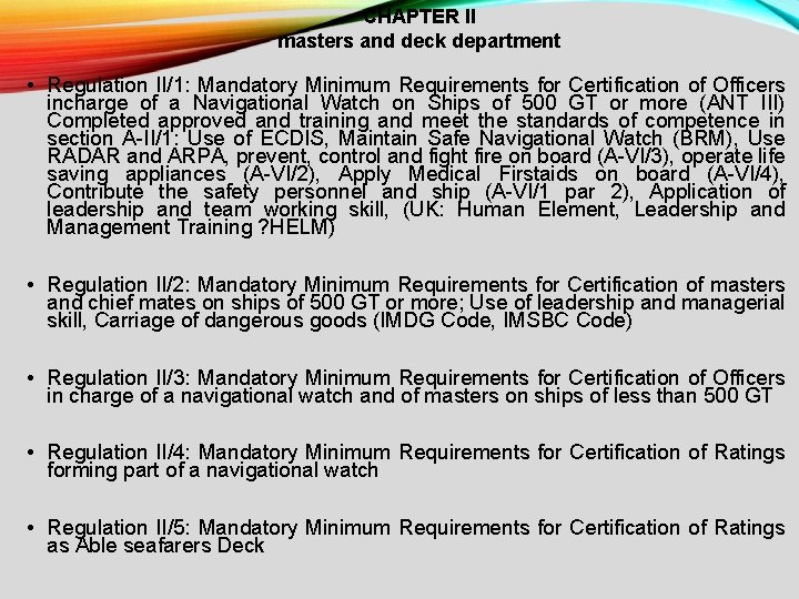CHAPTER II masters and deck department • Regulation II/1: Mandatory Minimum Requirements for Certification