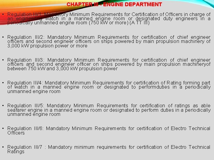 CHAPTER III - ENGINE DEPARTMENT • Regulation III/1: Mandatory Minimum Requirements for Certification of