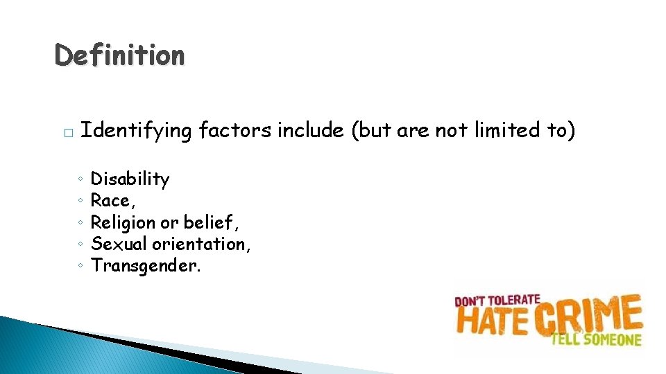 Definition � Identifying factors include (but are not limited to) ◦ ◦ ◦ Disability Definition � Identifying factors include (but are not limited to) ◦ ◦ ◦ Disability