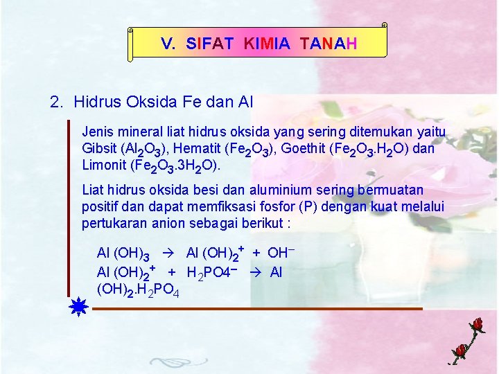 V. SIFAT KIMIA TANAH 2. Hidrus Oksida Fe dan Al Jenis mineral liat hidrus