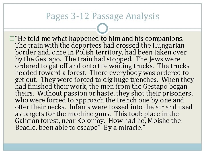 Pages 3 -12 Passage Analysis �“He told me what happened to him and his