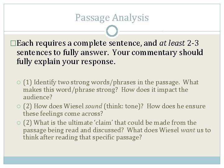 Passage Analysis �Each requires a complete sentence, and at least 2 -3 sentences to