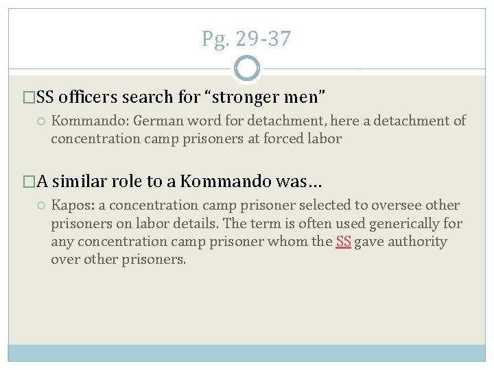Pg. 29 -37 �SS officers search for “stronger men” Kommando: German word for detachment,