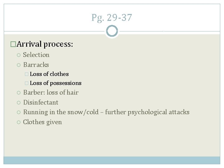 Pg. 29 -37 �Arrival process: Selection Barracks � Loss of clothes � Loss of