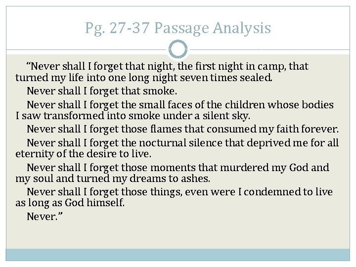 Pg. 27 -37 Passage Analysis “Never shall I forget that night, the first night