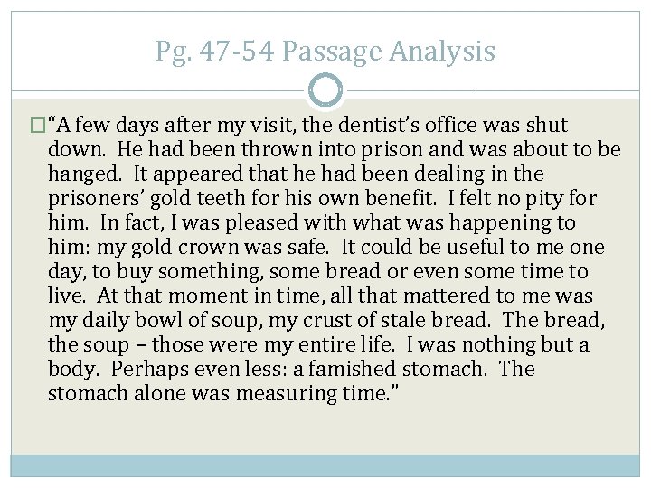 Pg. 47 -54 Passage Analysis �“A few days after my visit, the dentist’s office