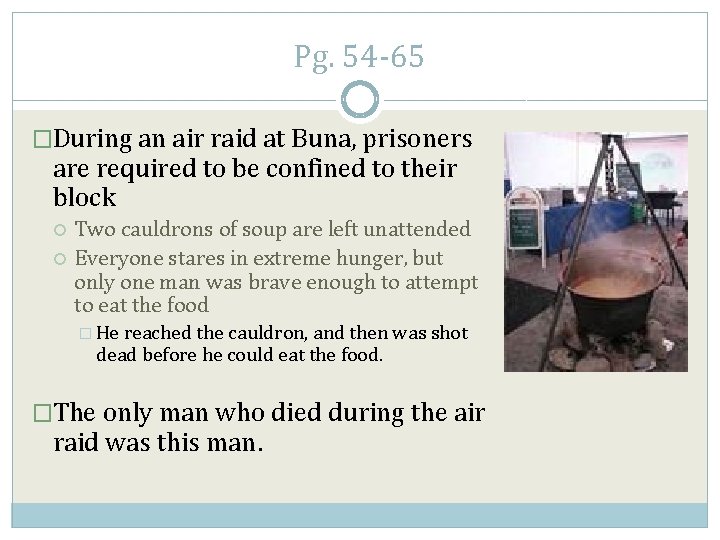 Pg. 54 -65 �During an air raid at Buna, prisoners are required to be