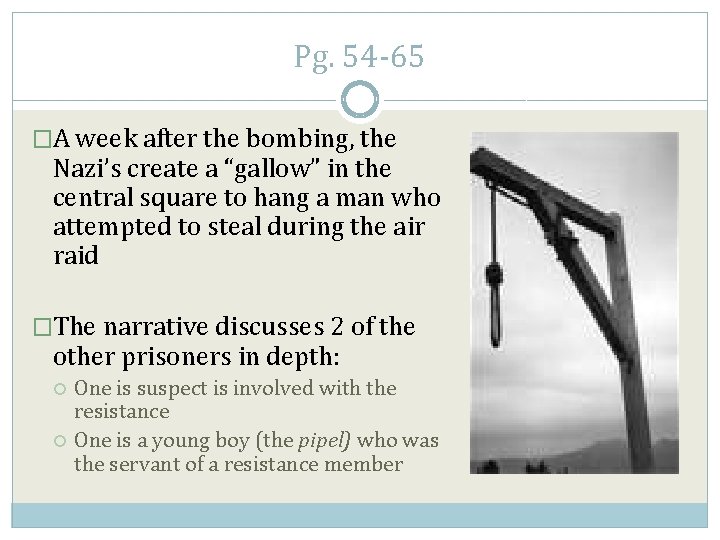 Pg. 54 -65 �A week after the bombing, the Nazi’s create a “gallow” in