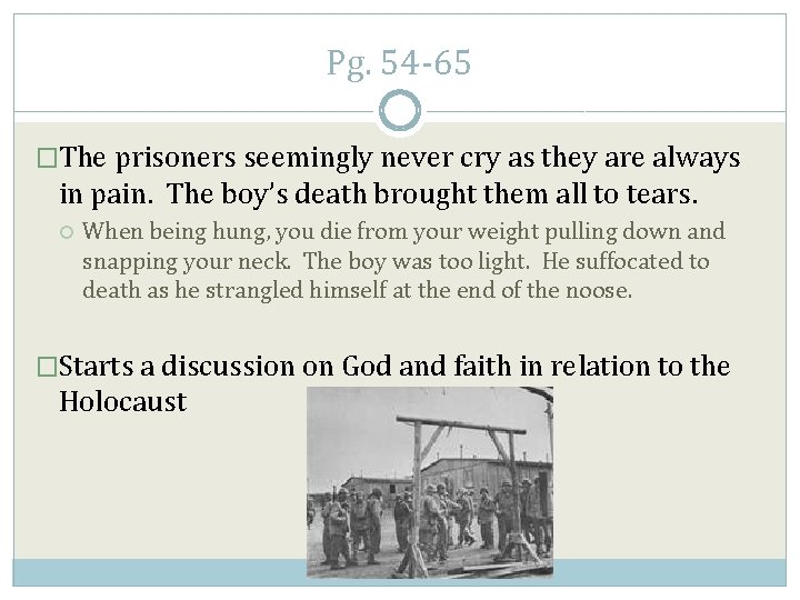 Pg. 54 -65 �The prisoners seemingly never cry as they are always in pain.