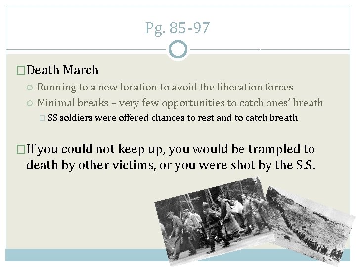 Pg. 85 -97 �Death March Running to a new location to avoid the liberation