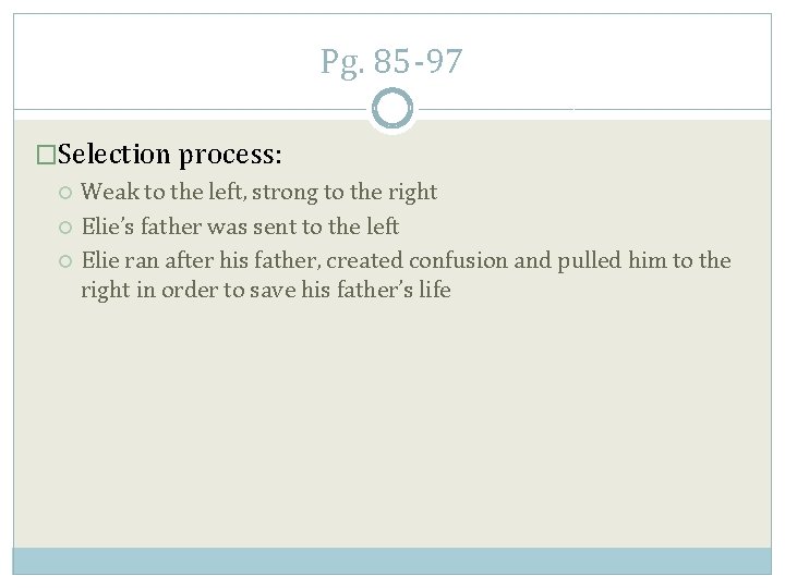 Pg. 85 -97 �Selection process: Weak to the left, strong to the right Elie’s