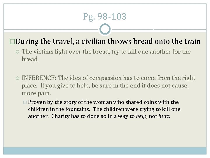 Pg. 98 -103 �During the travel, a civilian throws bread onto the train The