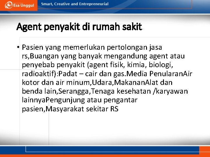 Agent penyakit di rumah sakit • Pasien yang memerlukan pertolongan jasa rs, Buangan yang