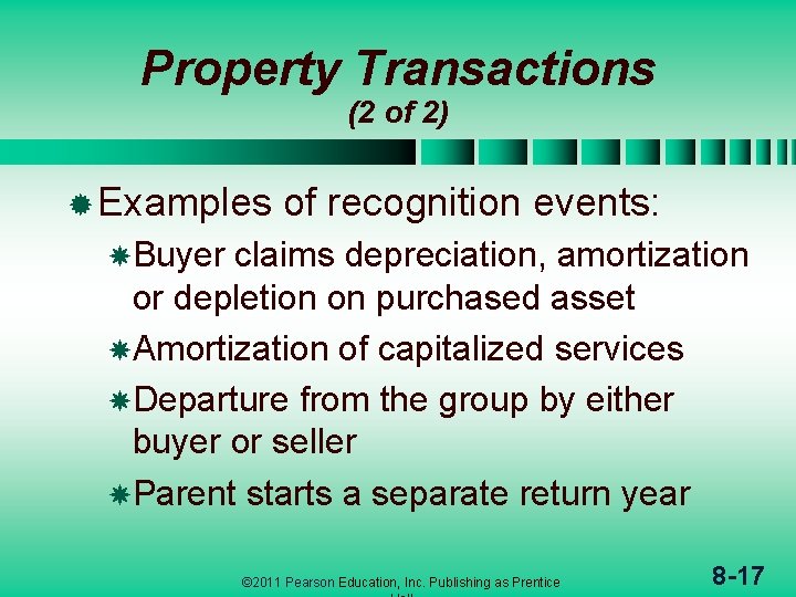 Property Transactions (2 of 2) ® Examples of recognition events: Buyer claims depreciation, amortization