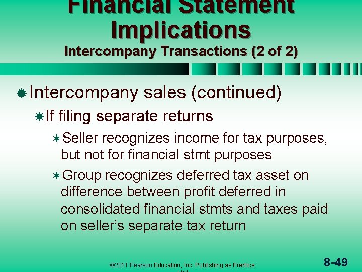 Financial Statement Implications Intercompany Transactions (2 of 2) ® Intercompany If sales (continued) filing