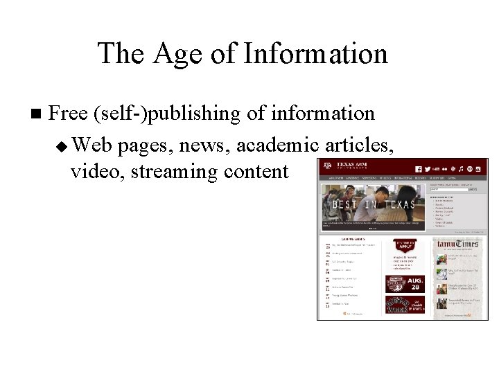 The Age of Information n Free (self-)publishing of information u Web pages, news, academic