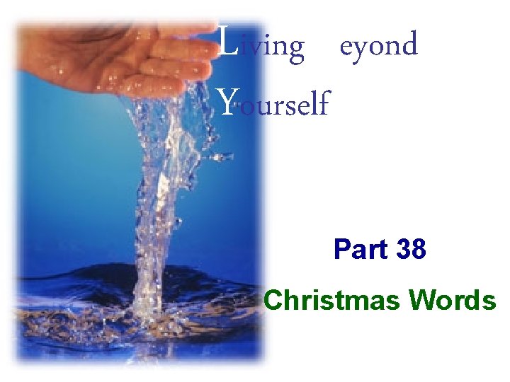 Living Beyond Yourself Part 38 Christmas Words 