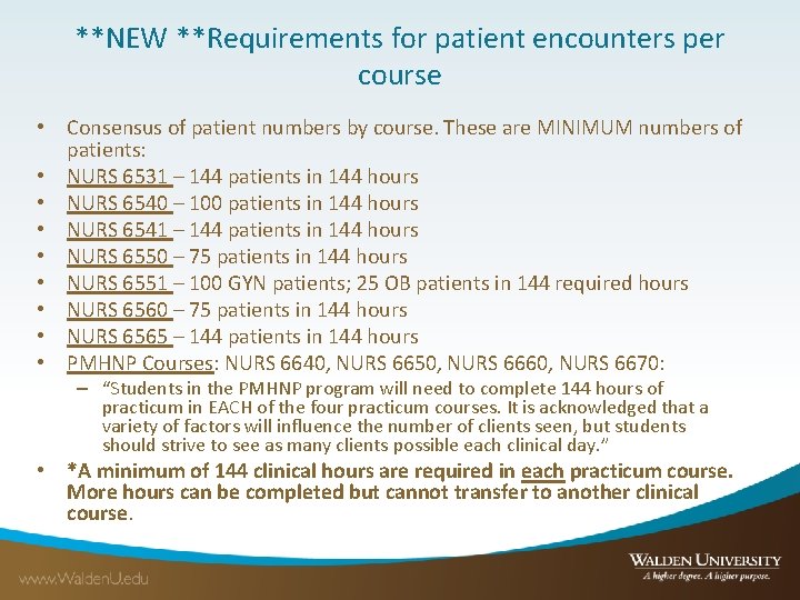 **NEW **Requirements for patient encounters per course • Consensus of patient numbers by course.