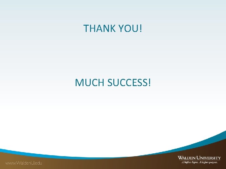THANK YOU! MUCH SUCCESS! 