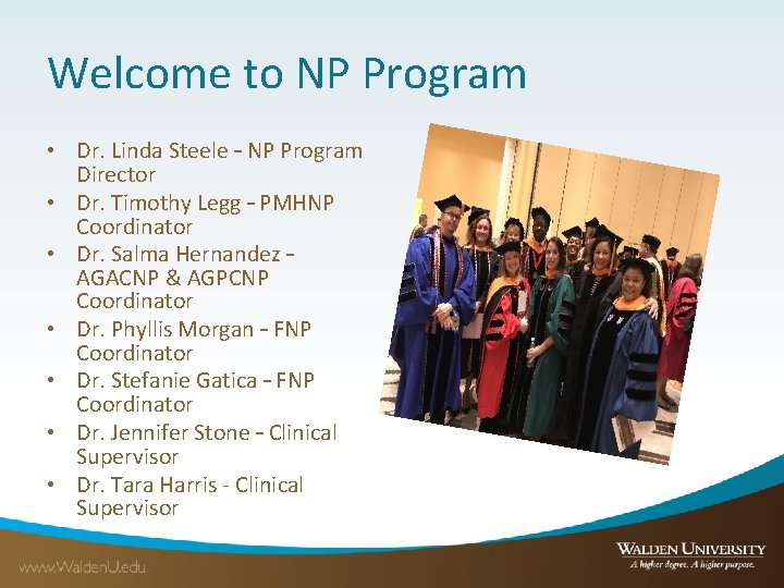 Welcome to NP Program • Dr. Linda Steele – NP Program Director • Dr.
