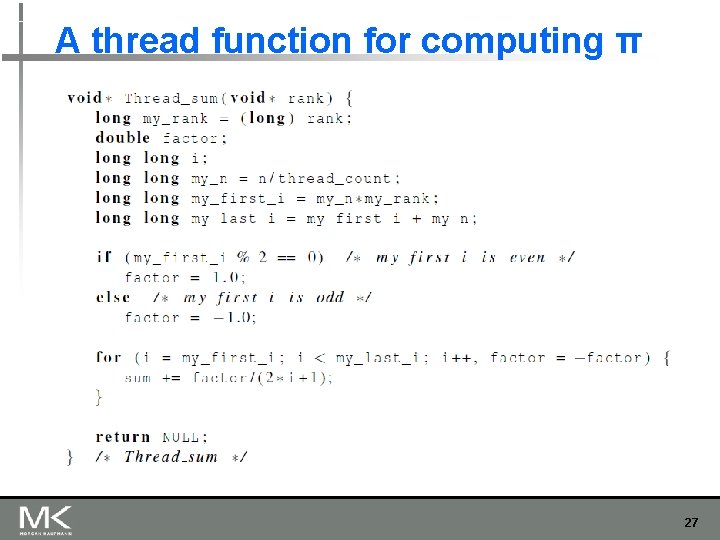 A thread function for computing π 27 A thread function for computing π 27