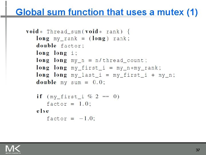Global sum function that uses a mutex (1) 37 Global sum function that uses a mutex (1) 37