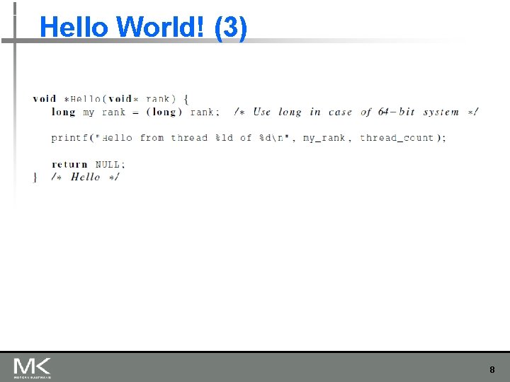 Hello World! (3) 8 Hello World! (3) 8