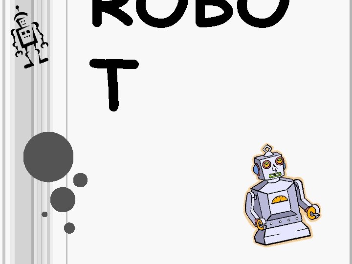 ROBO T 