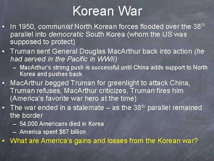 Korean War • In 1950, communist North Korean forces flooded over the 38 th