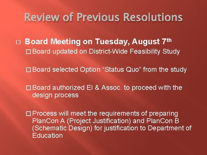 Review of Previous Resolutions � Board Meeting on Tuesday, August 7 th � Board
