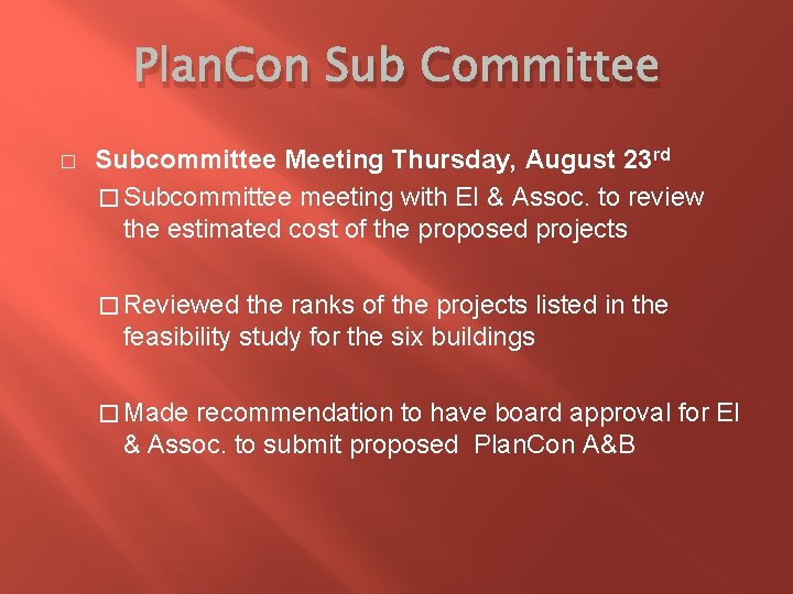 Plan. Con Sub Committee � Subcommittee Meeting Thursday, August 23 rd � Subcommittee meeting