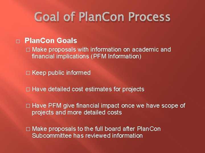 Goal of Plan. Con Process � Plan. Con Goals � Make proposals with information