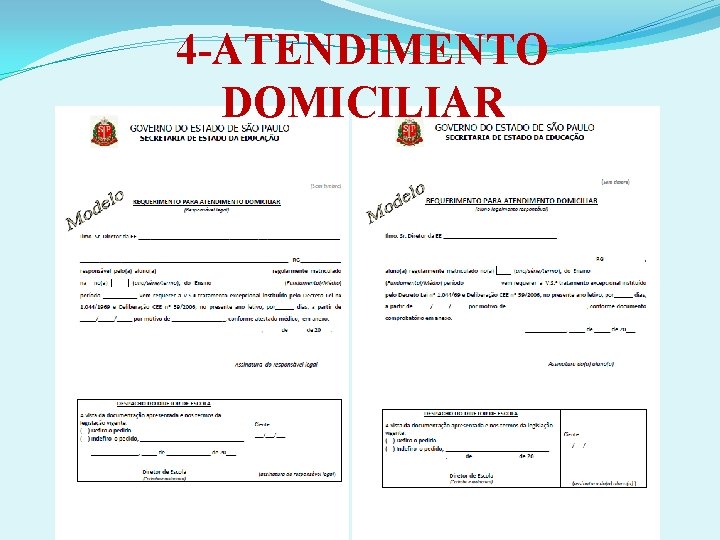 4 -ATENDIMENTO DOMICILIAR 