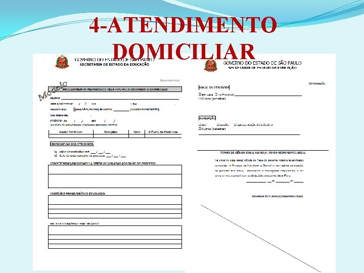 4 -ATENDIMENTO DOMICILIAR 