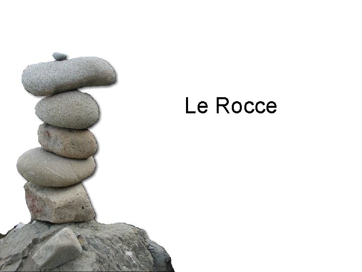 Le Rocce 