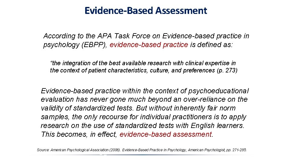 Evidence-Based Assessment According to the APA Task Force on Evidence-based practice in psychology (EBPP), Evidence-Based Assessment According to the APA Task Force on Evidence-based practice in psychology (EBPP),