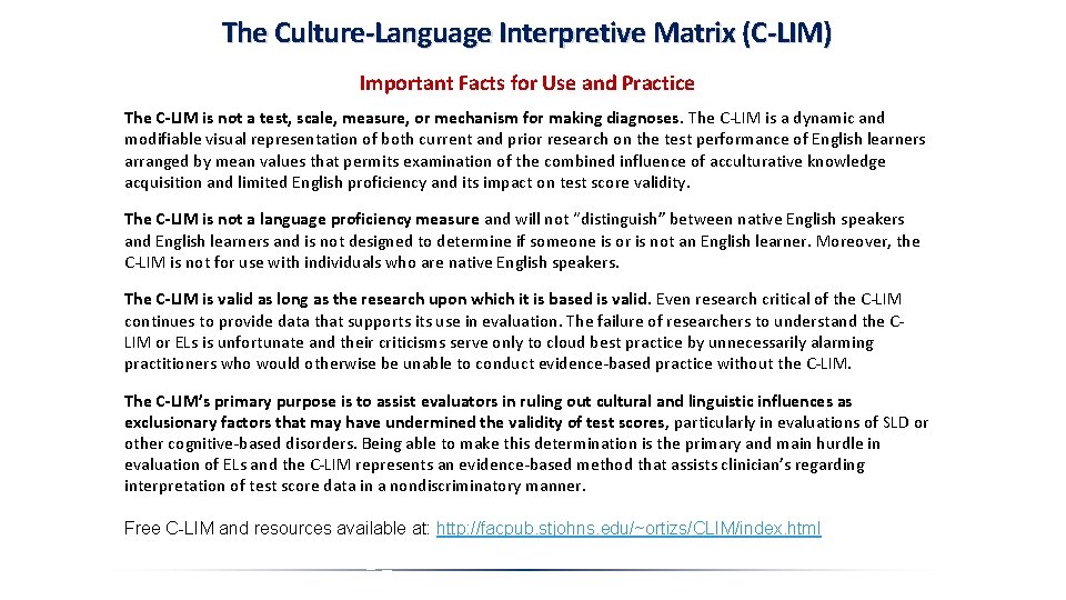 The Culture-Language Interpretive Matrix (C-LIM) Important Facts for Use and Practice The C-LIM is The Culture-Language Interpretive Matrix (C-LIM) Important Facts for Use and Practice The C-LIM is