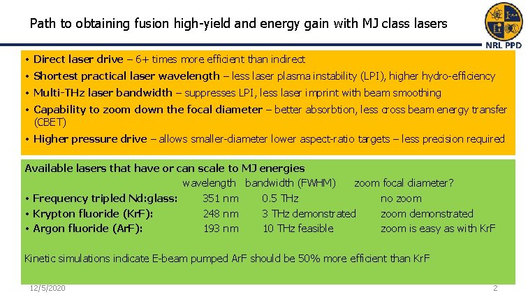 Path to obtaining fusion high-yield and energy gain with MJ class lasers • Direct Path to obtaining fusion high-yield and energy gain with MJ class lasers • Direct