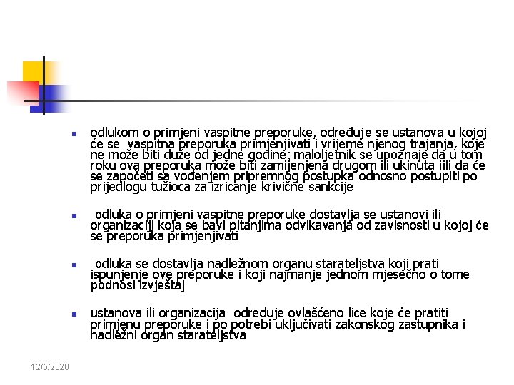 n n n n 12/5/2020 odlukom o primjeni vaspitne preporuke, određuje se ustanova u