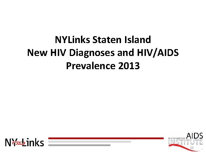 NYLinks Staten Island New HIV Diagnoses and HIV/AIDS Prevalence 2013 10 