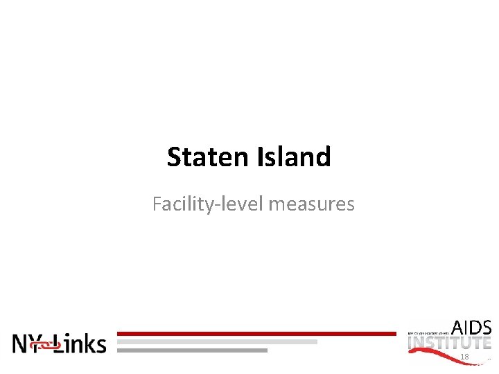 Staten Island Facility-level measures 18 