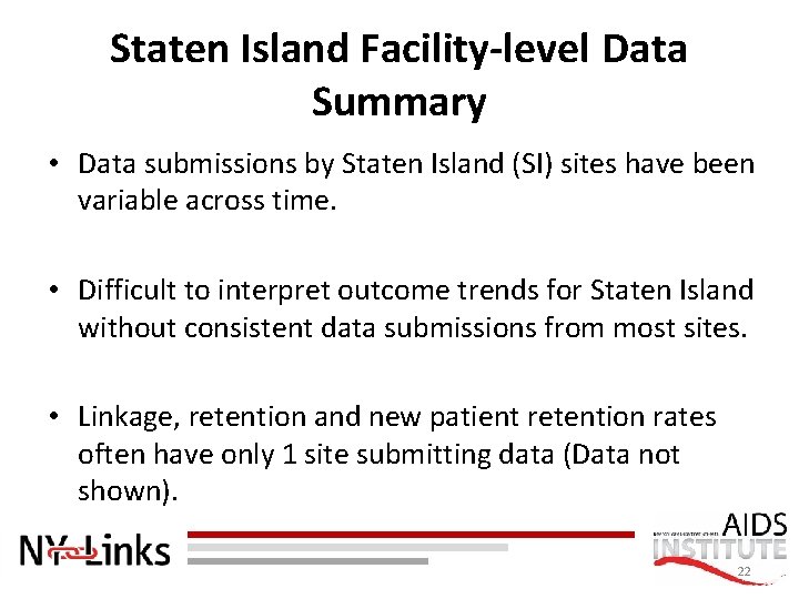 Staten Island Facility-level Data Summary • Data submissions by Staten Island (SI) sites have