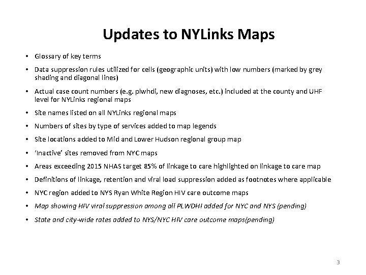 Updates to NYLinks Maps • Glossary of key terms • Data suppression rules utilized