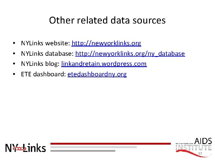 Other related data sources • • NYLinks website: http: //newyorklinks. org NYLinks database: http:
