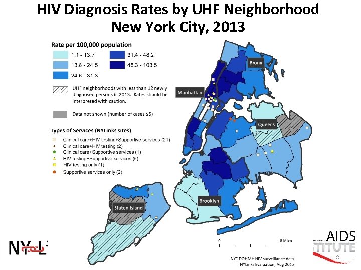 HIV Diagnosis Rates by UHF Neighborhood New York City, 2013 8 